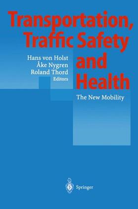 Holst / Thord / Nygren |  Transportation, Traffic Safety and Health | Buch |  Sack Fachmedien