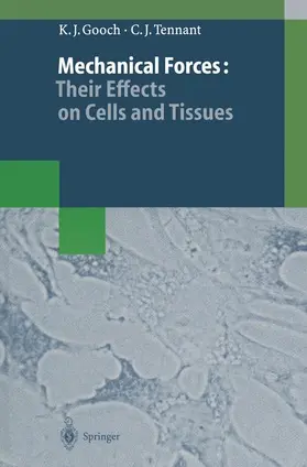 Tennant / Gooch |  Mechanical Forces: Their Effects on Cells and Tissues | Buch |  Sack Fachmedien