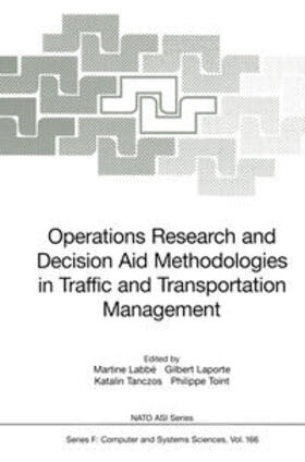 Labbe / Laporte / Tanczos |  Operations Research and Decision Aid Methodologies in Traffic and Transportation Management | eBook | Sack Fachmedien