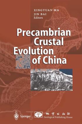 Ma / Bai |  Precambrian Crustal Evolution of China | Buch |  Sack Fachmedien