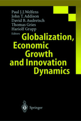 Welfens / Addison / Audretsch |  Globalization, Economic Growth and Innovation Dynamics | eBook | Sack Fachmedien