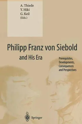 Thiede / Keil / Hiki |  Philipp Franz von Siebold and His Era | Buch |  Sack Fachmedien