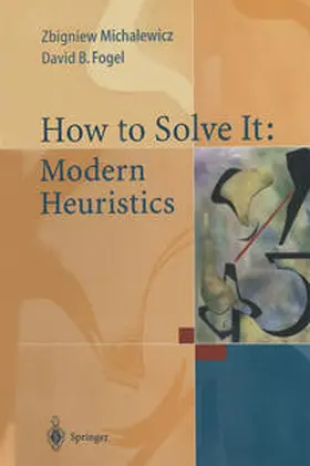 Michalewicz / Fogel |  How to Solve It: Modern Heuristics | eBook | Sack Fachmedien