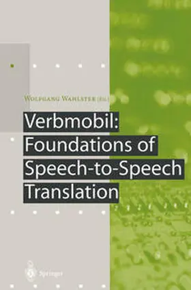 Wahlster |  Verbmobil: Foundations of Speech-to-Speech Translation | eBook | Sack Fachmedien