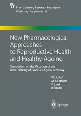 Raff / Fathalla / Saad |  New Pharmacological Approaches to Reproductive Health and Healthy Ageing | eBook | Sack Fachmedien