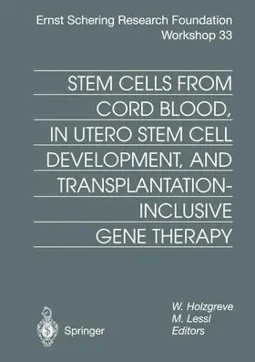 Lessl / Holzgreve |  Stem Cells from Cord Blood, in Utero Stem Cell Development and Transplantation-Inclusive Gene Therapy | Buch |  Sack Fachmedien