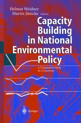 Weidner / Jänicke |  Capacity Building in National Environmental Policy | eBook | Sack Fachmedien