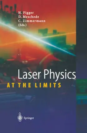 Figger / Meschede / Zimmermann | Laser Physics at the Limits | E-Book | sack.de