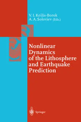 Keilis-Borok / Soloviev |  Nonlinear Dynamics of the Lithosphere and Earthquake Prediction | eBook | Sack Fachmedien