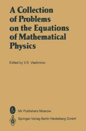 Vladimirov |  A Collection of Problems on the Equations of Mathematical Physics | Buch |  Sack Fachmedien