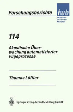 Löffler |  Akustische Überwachung automatisierter Fügeprozesse | eBook | Sack Fachmedien