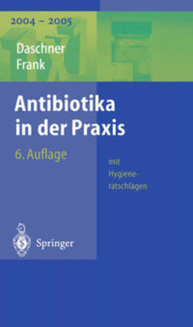 Daschner / Frank |  Antibiotika in der Praxis mit Hygieneratschlägen | eBook | Sack Fachmedien