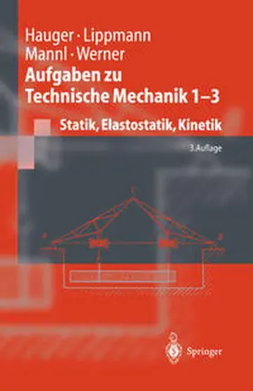 Hauger / Lippmann / Mannl |  Aufgaben zu Technische Mechanik 1 - 3 | eBook | Sack Fachmedien