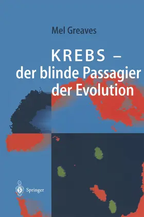 Greaves |  Krebs ¿ der blinde Passagier der Evolution | Buch |  Sack Fachmedien