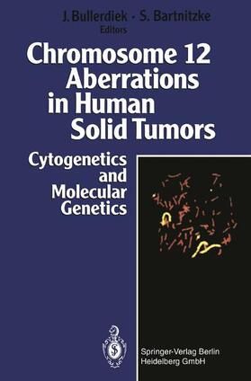 Bullerdiek / Bartnitzke |  Chromosome 12 Aberrations in Human Solid Tumors | Buch |  Sack Fachmedien