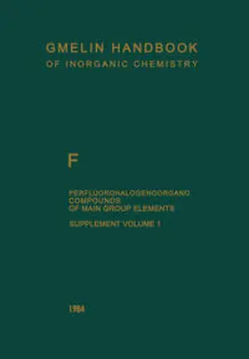 Koschel / Merlet |  F Perfluorohalogenoorgano Compounds of Main Group Elements | eBook | Sack Fachmedien