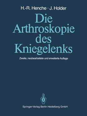 Henche / Holder |  Die Arthroskopie des Kniegelenks | Buch |  Sack Fachmedien