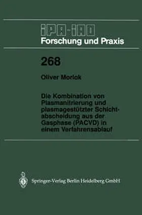 Morlok |  Die Kombination von Plasmanitrierung und plasmagestützter Schichtabscheidung aus der Gasphase (PACVD) in einem Verfahrensablauf | eBook | Sack Fachmedien