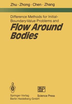 Zhu / Zhang / Zhong |  Difference Methods for Initial-Boundary-Value Problems and Flow Around Bodies | Buch |  Sack Fachmedien