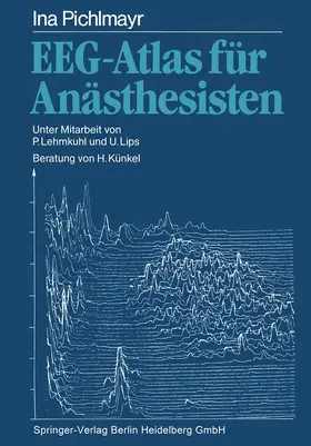 Pichlmayr |  EEG-Atlas für Anästhesisten | Buch |  Sack Fachmedien