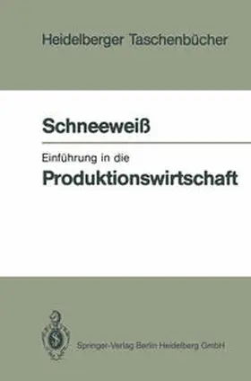 Schneeweiss |  Einführung in die Produktionswirtschaft | eBook | Sack Fachmedien