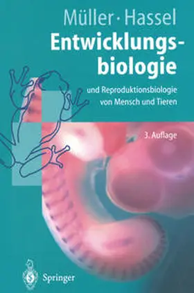 Müller / Hassel |  Entwicklungsbiologie und Reproduktionsbiologie von Mensch und Tieren | eBook | Sack Fachmedien