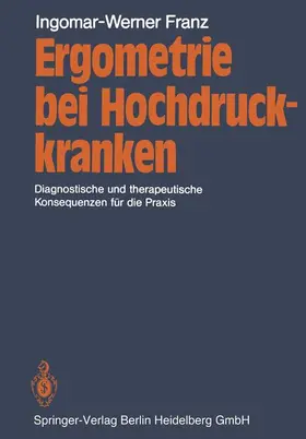 Franz |  Ergometrie bei Hochdruckkranken | Buch |  Sack Fachmedien