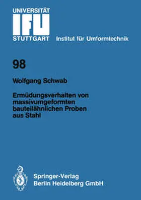 Schwab |  Ermüdungsverhalten von massivumgeformten bauteilähnlichen Proben aus Stahl | eBook | Sack Fachmedien