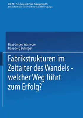 Warnecke / Bullinger |  Fabrikstrukturen im Zeitalter des Wandels — welcher Weg führt zum Erfolg? | eBook | Sack Fachmedien