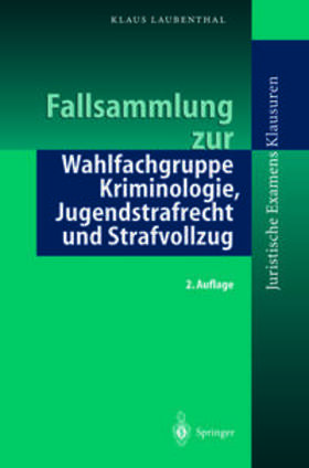 Laubenthal |  Fallsammlung zu Kriminologie, Jugendstrafrecht, Strafvollzug | eBook | Sack Fachmedien