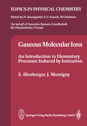 Illenberger / Momigny |  Gaseous Molecular Ions | eBook | Sack Fachmedien