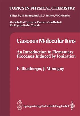 Momigny / Illenberger |  Gaseous Molecular Ions | Buch |  Sack Fachmedien