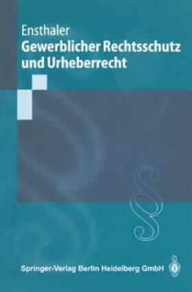 Ensthaler |  Gewerblicher Rechtsschutz und Urheberrecht | eBook | Sack Fachmedien