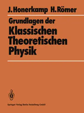 Honerkamp / Römer |  Grundlagen der Klassischen Theoretischen Physik | eBook | Sack Fachmedien