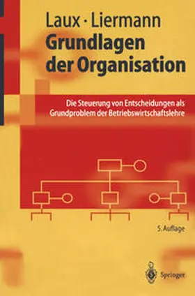 Laux / Liermann |  Grundlagen der Organisation | eBook | Sack Fachmedien