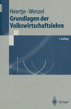 Heertje / Wenzel |  Grundlagen der Volkswirtschaftslehre | eBook | Sack Fachmedien