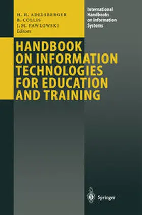 Adelsberger / Collis / Pawlowski |  Handbook on Information Technologies for Education and Training | eBook | Sack Fachmedien