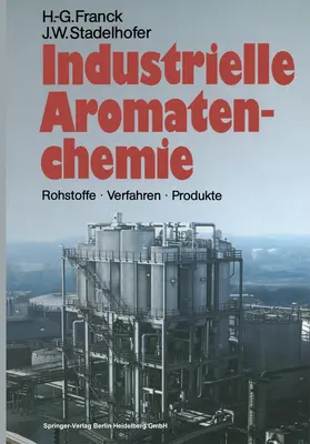 Stadelhofer / Franck |  Industrielle Aromatenchemie | Buch |  Sack Fachmedien