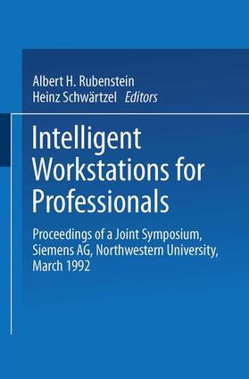Schwärtzel / Rubenstein |  Intelligent Workstations for Professionals | Buch |  Sack Fachmedien