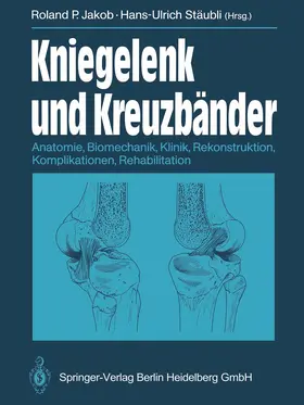 Stäubli / Jakob |  Kniegelenk und Kreuzbänder | Buch |  Sack Fachmedien