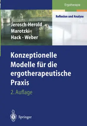 Jerosch-Herold / Marotzki / Hack |  Konzeptionelle Modelle für die ergotherapeutische Praxis | eBook | Sack Fachmedien