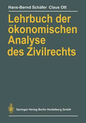 Schäfer / Ott |  Lehrbuch der ökonomischen Analyse des Zivilrechts | eBook | Sack Fachmedien