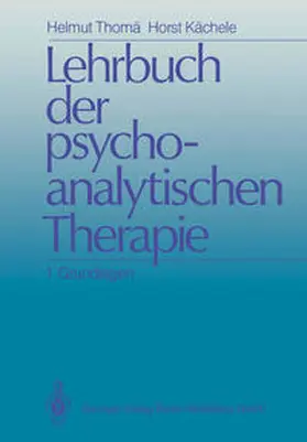 Thomä / Kächele |  Lehrbuch der psychoanalytischen Therapie | eBook | Sack Fachmedien