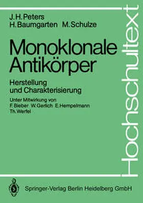 Peters / Baumgarten / Schulze |  Monoklonale Antikörper | eBook | Sack Fachmedien