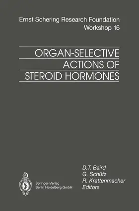 Baird / Krattenmacher / Schütz |  Organ-Selective Actions of Steroid Hormones | Buch |  Sack Fachmedien