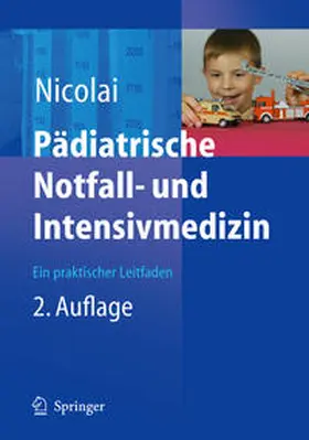 Nicolai |  Pädiatrische Notfall- und Intensivmedizin | eBook | Sack Fachmedien