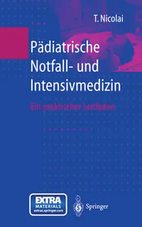 Nicolai |  Pädiatrische Notfall- und Intensivmedizin | eBook | Sack Fachmedien