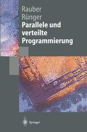 Rauber / Rünger |  Parallele und verteilte Programmierung | eBook | Sack Fachmedien