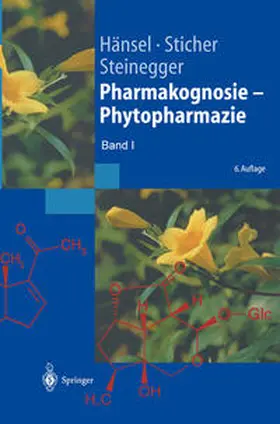 Hänsel / Sticher / Steinegger |  Pharmakognosie - Phytopharmazie | eBook | Sack Fachmedien