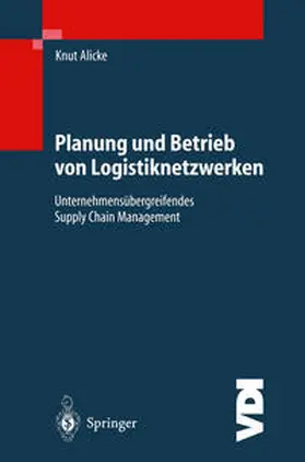 Alicke |  Planung und Betrieb von Logistiknetzwerken | eBook | Sack Fachmedien